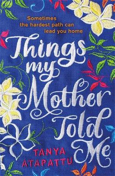 Things My Mother Told Me By Tanya Atapattu English Paperback Book Free Shippin 9780751573503