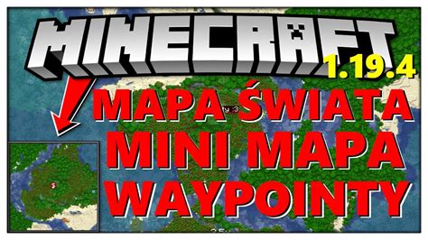 Jak Pobra Mini Map Mape Wiata Oraz Waypointy Do Minecraft