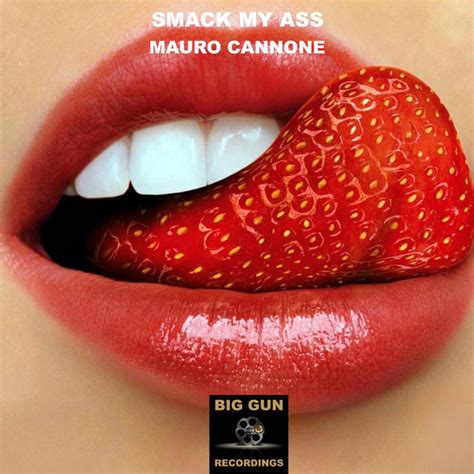 Smack My Ass Single Single By Mauro Cannone Spotify