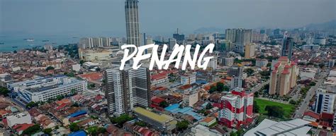 Cnn Named 17 Best Places To Travel In 2017 Include Penang Malaysia