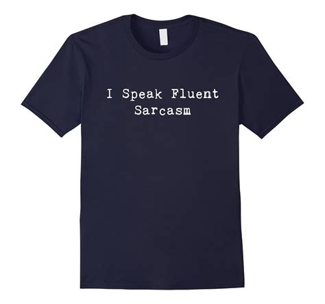 I Speak Fluent Sarcasm Shirt Men Women Kids Cl Colamaga