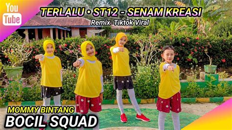 Terlalu • St12 Senam Kreasi Remix Tiktok Viral Mommy Bintang