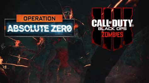 Black Ops 4 Operation Absolute Zero Zombies Overview The Undead Zone