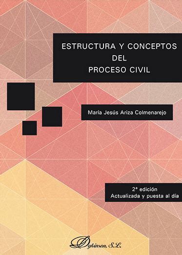 Estructura Y Conceptos Del Proceso Civil 2ª Edicion 2017 Teran Libros