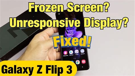 Galaxy Z Flip 3 Screen Is Frozen Unresponsive Or Stuck Can T Swipe