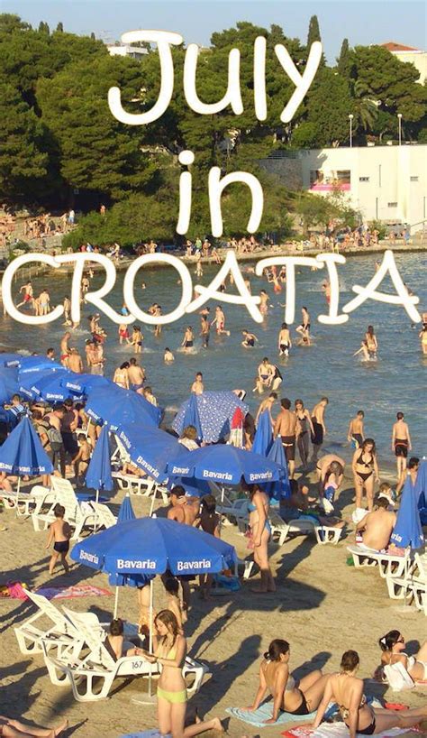 July In Croatia Is Busy But Fun Here S Where To Go And What To Do