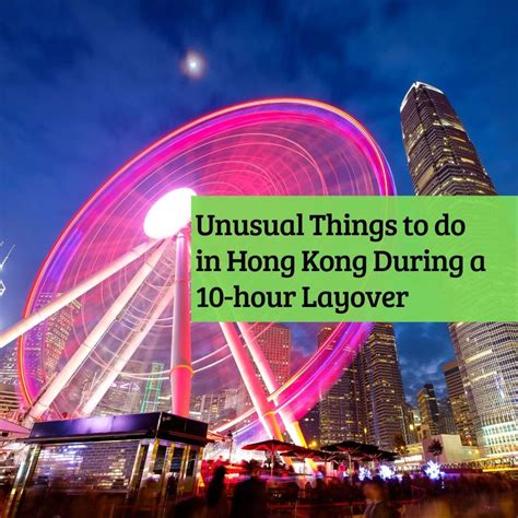 Unusual Things To Do In Hong Kong During A 10 Hour Layover