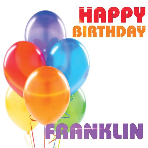 Happy Birthday Franklin Single Album By The Birthday Crew Apple Music