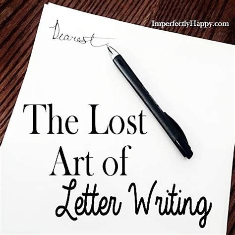 The Lost Art Of Letter Writing Letter Writing