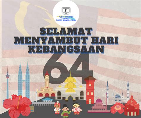 Selamat Menyambut Hari Kebangsaan Ke 64