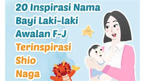 20 Inspirasi Nama Bayi Laki Laki Awalan F J Yang Terinspirasi Dari Shio