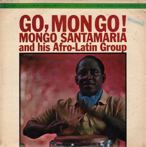 Unearthed In The Atomic Attic Go Mongo Mongo Santamaria