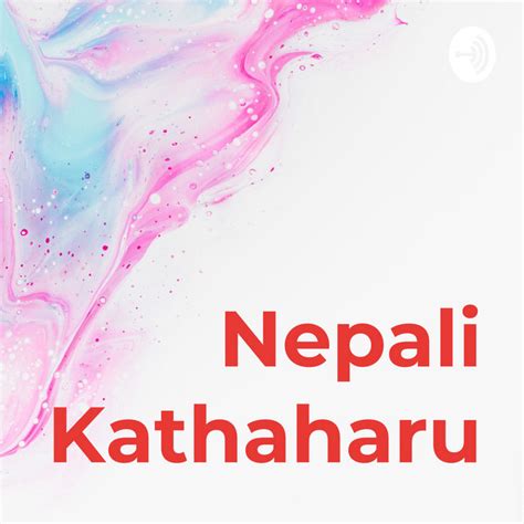 Nepali Kathaharu Podcast On Spotify