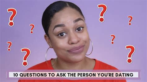 10 Questions To Ask The Person Youre Dating Secret Life Of E Youtube