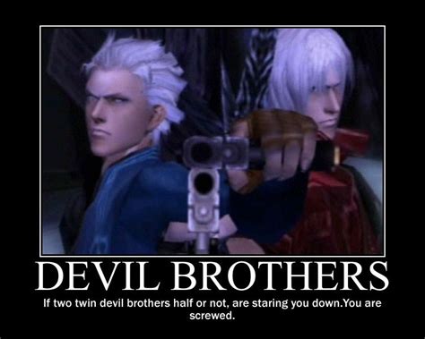 Devil Brothers Vergil Dante Dantes Inferno Quotes Devil May Cry 4