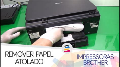Tutorial Removendo Papel Preso Das Impressoras BROTHER SULINK YouTube