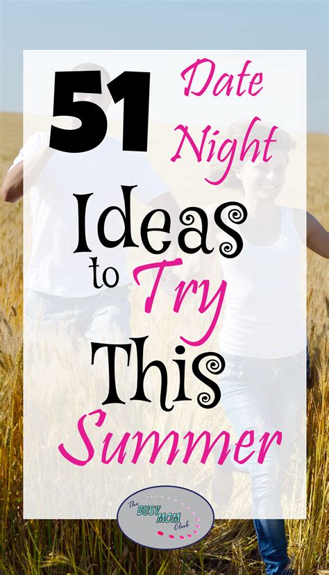 52 Summer Date Night Ideas With Images Romantic Date Night Ideas