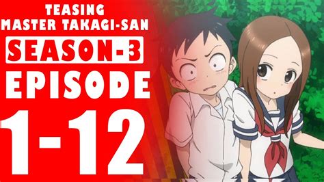 Teasing Master Takagi San Season 3 Episode 1 12 Release Date Schedule