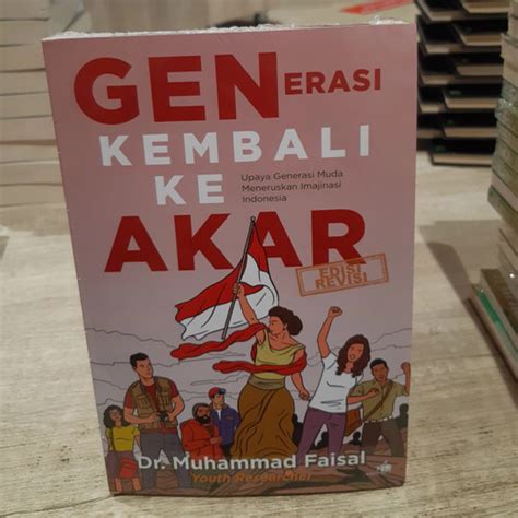 Jual Buku Generasi Kembali Ke Akar Dr Muhammad Faisal Jakarta Barat