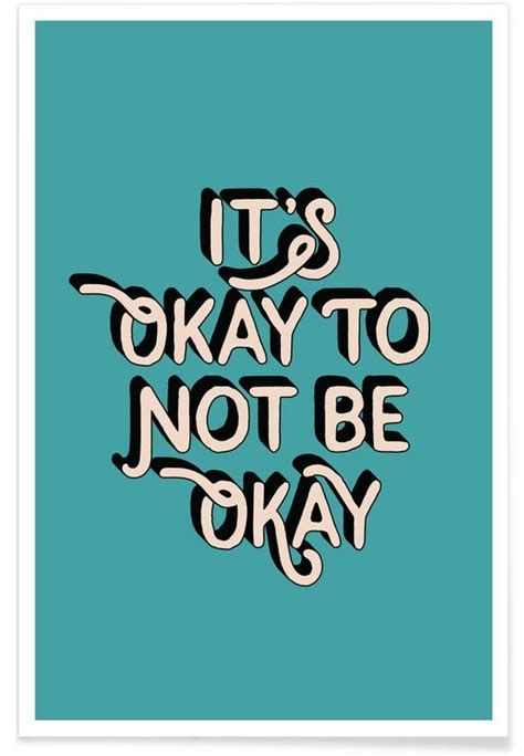 Its Okay To Not Be Okay Poster Juniqe