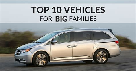 Top 10 Vehicles For Big Families