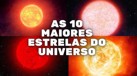 As 10 Maiores Estrelas Do Universo Youtube