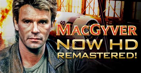 Original MacGyver To Be Remastered By CBS - MacGyver Online