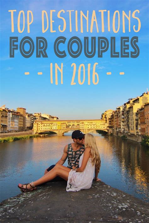 Let’s Face It You And Your Partner Need A Romantic Vacation This Year We’ve Traveled To Many
