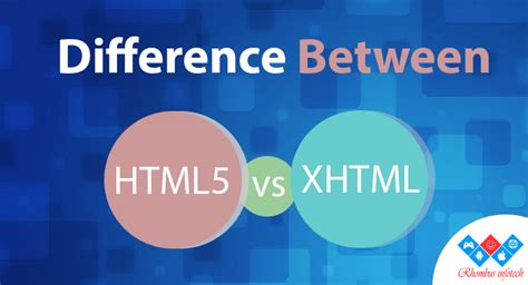 Difference Between Html5 And Xhtml Rhombus Blog