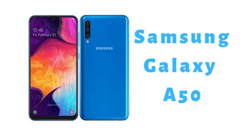 Samsung Galaxy A50 Full Specification Price Pros And Cons Broblogy