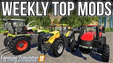 Top Mods Fs19 The Best Mods This Week Farming