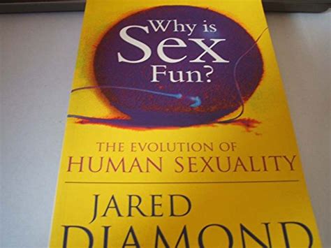Why Is Sex Fun The Evolution Of Human Sexuality Science Masters Diamond Jared
