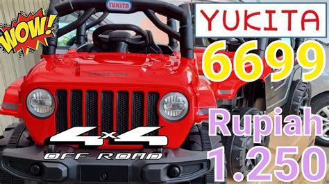 JEEP RUBICON 4WD Cuma Rp. 1.250 YUKITA 6699 Mainan Anak Mobil Aki Electric Kids Car Toys - YouTube