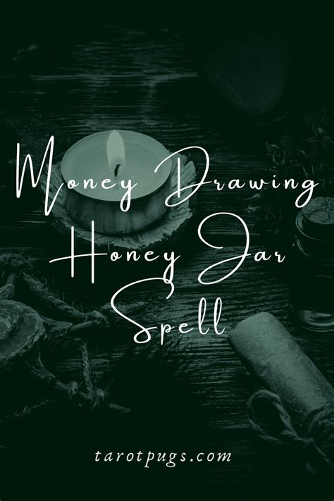 Money Drawing Honey Jar Spell Tarotpugs Magick Book Magick Spells