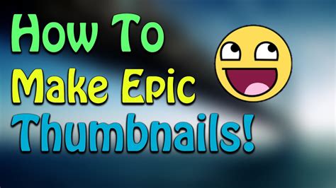How To Make Epic Thumbnails For Your Youtube Videos On Android Youtube