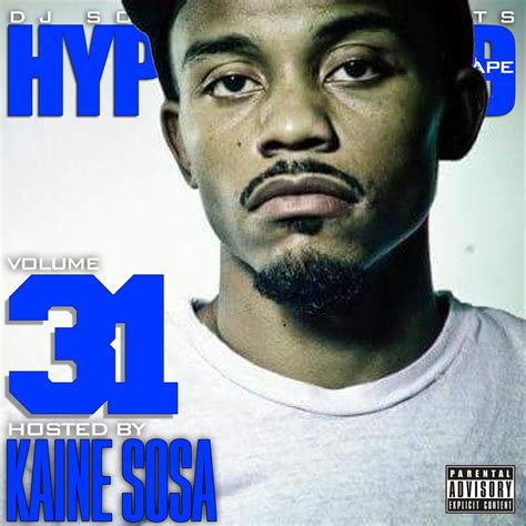 Dj So Hype Presents The Hype World Mixtape Volume 31 Hosted By Kaine