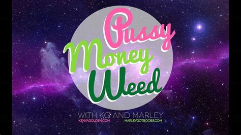 pussy money weed episode 3 youtube