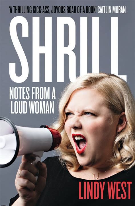 Shrill Notes From A Loud Woman By Lindy West Books Hachette Australia