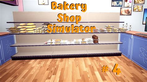Bakery Shop Simulator 4 Shop Completely Upgraded Youtube