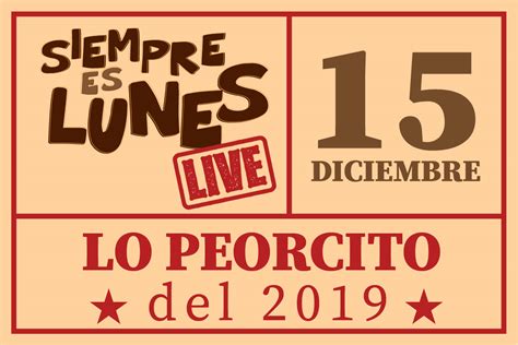 Information About Show Siempre Es Lunes Live San Juan Ticket Center