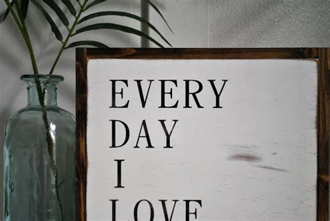 Everyday I Love You 1x1 Sign Distressed Wooden Etsy