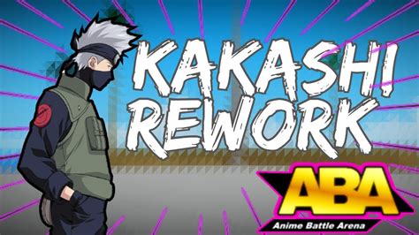 Kakashi Rework Showcase Aba Youtube