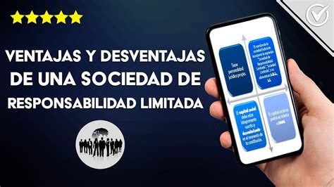 Qu Ventajas Y Desventajas Tiena Una Sociedad De Responsabilidad