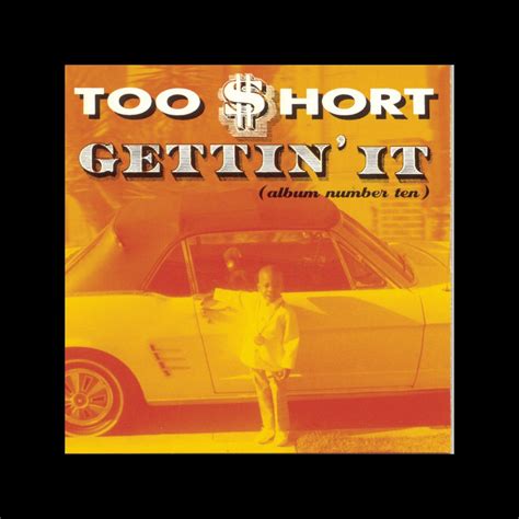 ‎gettin It Album Number Ten Album By Too Hort Apple Music