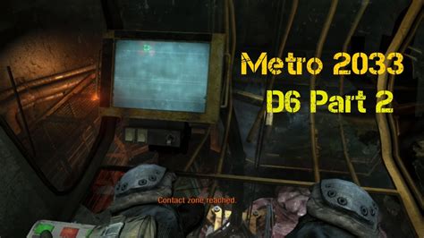 Metro 2033 D6 Part 2 Gameplay Part 26 Walkthrough No