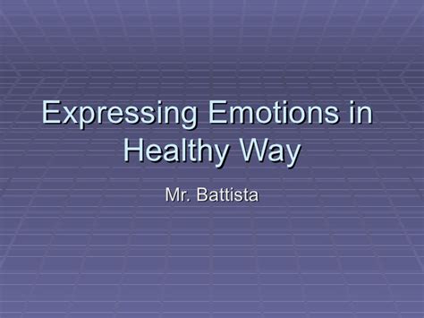Expressing Emotions In Healthy Way
