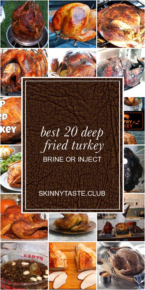 The Best Ideas For Best Deep Fried Turkey Brine Recipe Best Recipes Ideas And Collections