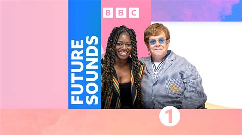 Bbc Radio 1 Radio 1s Future Sounds With Clara Amfo Elton Johns Glastonbury Preview