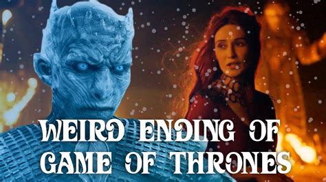The Game Of Thrones Ending Needs To Be Weirder Than You Think Youtube