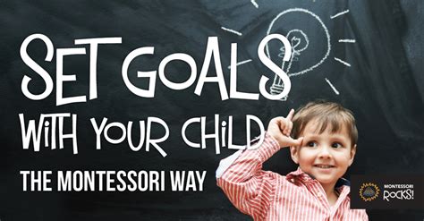 Set Goals With Your Child The Montessori Way Montessori Rocks